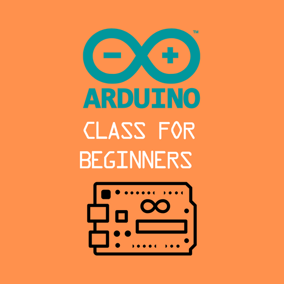 Arduino Class for Beginners 15+