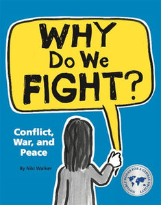 Why Do We Fight?