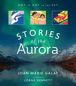 Dot to Dot in the Sky: Stories of the Aurora