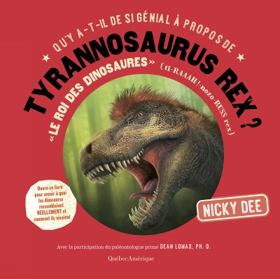 Qu'y a-t-il de si génial à propos de Tyrannosaurus rex?