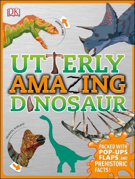 Utterly Amazing Dinosaurs