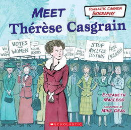 Scholastic Canada Biography: Meet Thérèse Casgrain